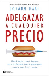 Adelgazar a cualquier precio, Johann Hari - PENINSULA