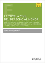 ARANZADI, La tutela civil del derecho al honor - Pedro Luis Olivas Morillo