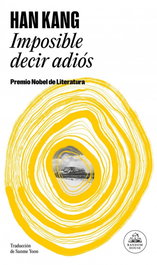 Imposible decir adiós, Han Kang - RANDOM HOUSE