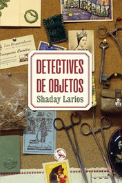 Detectives de objetos, Shaday Larios - LA UÑA ROTA