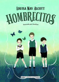 Hombrecitos, Louisa May Alcott - EDITORIAL ALMA