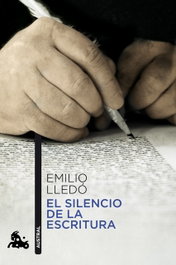 El silencio de la escritura, Emilio Lledó - ESPASA CALPE