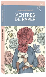 Ventres de paper, Laia Asso Ministral - Sembra Llibres
