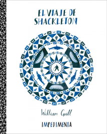 El viaje de Shackleton, William Grill - IMPEDIMENTA
