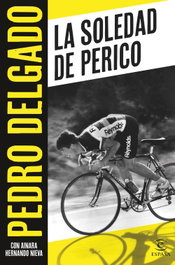 ESPASA CALPE, La soledad de Perico, Pedro Delgado - ESPASA CALPE