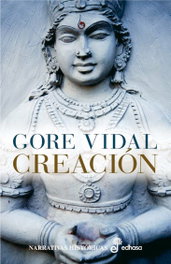 Creación, Gore Vidal - EDHASA EDITORIAL