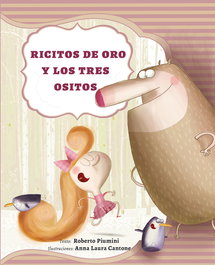 Ricitos de oro y los tres ositos, R. Piumini - Picarona