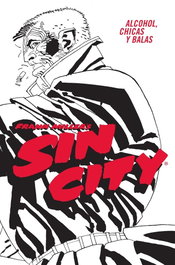 Sin City 06. Alcohol, Chicas y Balas (Cartoné), Norma Editorial