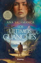 Los ultimos guanches, Ana Salamanca - PAMIES EDITORIAL