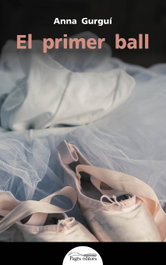El primer ball, Anna Gurguí - PAGES EDITORS