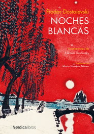Noches blancas, Fiodor Dostoievski - NORDICA LIBROS