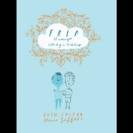 Fred el amigo imaginario, Eoin Colfer - ANDANA