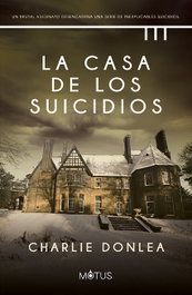 La casa de los suicidios, Charlie Donlea - MOTUS