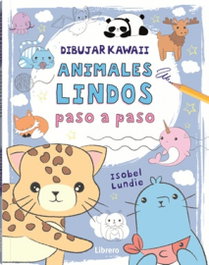 LIBRERO Dibujar Kawaii: Animales Lindos Paso a Paso