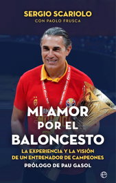 Mi amor por el baloncesto, Sergio Scariolo - LA ESFERA DE LOS LIBROS