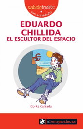 EDUARDO CHILLIDA el escultor del espacio, Gorka Calzada - ROMPECABEZAS