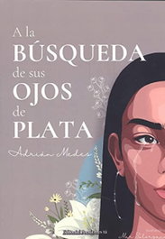 A la búsqueda de sus ojos de plata, Adrián Medes - EDITORIAL POESIA ERES TU