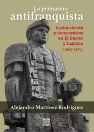 La primavera antifranquista., Alejandro Martínez Rodríguez - MARCIANO SONORO EDICIONES