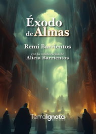 TERRA IGNOTA, Éxodo de almas, Remí Barrientos - TERRA IGNOTA