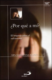 ¿Por qué a mi?, Arnaldo Pangrazzi - SAN PABLO EDITORIAL