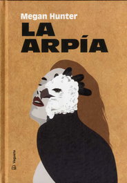 La arpía, Megan Hunter - VEGUETA EDICIONES