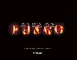 Alma de fuego, Juan Solbes Espinosa - OLE LIBROS