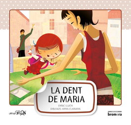 BROMERA EDICIONS La dent de la Maria, Enric Lluch - BROMERA EDICIONS