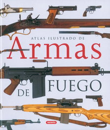 SUSAETA EDICIONES, Atlas ilustrado de armas de fuego