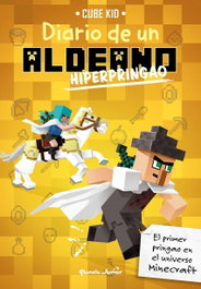 PLANETA JUNIOR, EL DIARIO DE UN ALDEANO HIPERPRINGAO, CUBE KID - PLANETA JUNIOR