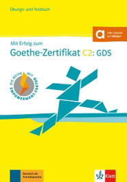 KLETT, Mit Erfolg zum Goethe-Zertifikat C2: GDS - VV.AA.