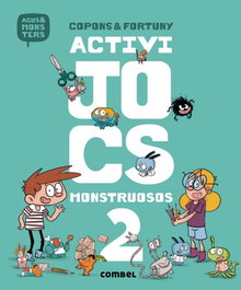 COMBEL ACTIVIJOCS MONSTRUOSOS 2, Copons & Fortuny