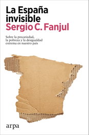 La España invisible, Sergio C. Fanjul - ARPA EDITORES