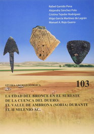 El Edad del Bronce en el sureste de la cuenca del Duero, el Valle de Ambrona, Manuel Ángel Rojo Guerra - UNIV.VALLADOLID