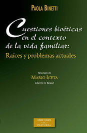 Cuestiones bioéticas en el contexto de la vida familiar, Paola Binetti - BIBL.AUTORES CRISTIANOS