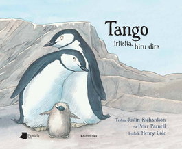 Tango iritsita, Hiru dira, Marco Berretoni, Chiara Carrer - Kalandraka/Pamiela