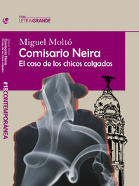 Comisario Neira (Edición en letra grande), Miguel Moltó - LETRA GRANDE