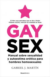 ROCA EDITORIAL Gay Sex, Gabriel J. Martín - ROCA EDITORIAL