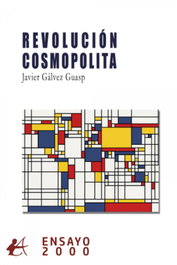 Editorial Adarve, Revolución Cosmopolita, Javier Gálvez Guasp - Ensayo 2000