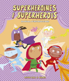 NUBEOCHO, Superheroïnes i superherois. Manual d'instruccions - Davide Cali