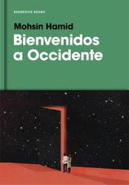 Bienvenidos a Occidente, Mohsin Hamid - RESERVOIR BOOKS