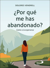¿Por qué me has abandonado?, Dolores Vendrell Guerrero - SAN PABLO EDITORIAL