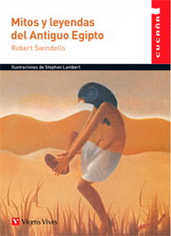 Vicens Vives Mitos y leyendas del antiguo Egipto, Robert Swindells - Vicens Vives