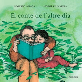KALANDRAKA, El conte de l'altre dia, Roberto Aliaga - KALANDRAKA
