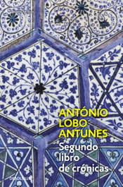 Segundo libro de crónicas, António Lobo Antunes - DEBOLSILLO