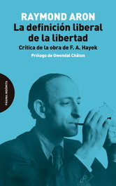 La definición liberal de la libertad, Raymond Aron - PAGINA INDOMITA