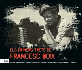 Els primers trets de Francesc Boix, Maria Barbal - ARA LLIBRES