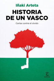 ESPASA CALPE, Historia de un vasco, Iñaki Arteta - ESPASA CALPE