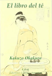 El libro del té, Kakuzo Okakura - LIBRERIA ARGENTINA (ELA)