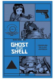 Manganime 11. Ghost In The Shell. Ciberpunk En Clave Japonesa