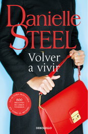 Volver a vivir, Danielle Steel - DEBOLSILLO